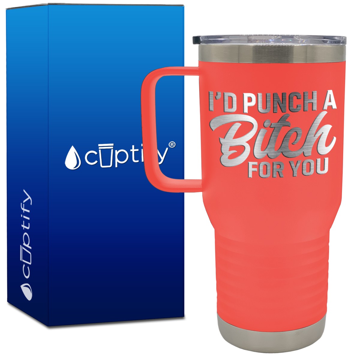 I'd Punch a Bitch for You 20oz Travel Mug