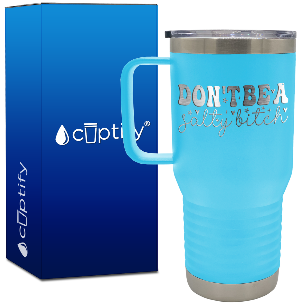 Dont be a Salty Bitch 20oz Travel Mug