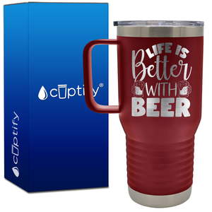 Life is Better with Beer 20oz Beer Lover Travel Mug