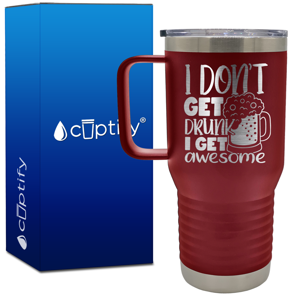 I Don't Get Drunk I Get Awesome 20oz Beer Lover Travel Mug