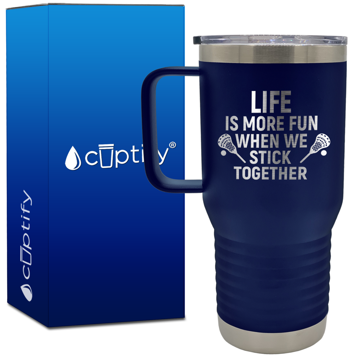 Life is More Fun When We Stick Together Lacrosse 20oz Lacrosse Travel Mug