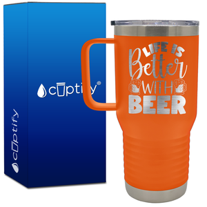 Life is Better with Beer 20oz Beer Lover Travel Mug