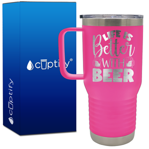 Life is Better with Beer 20oz Beer Lover Travel Mug