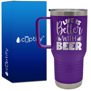 Life is Better with Beer 20oz Beer Lover Travel Mug