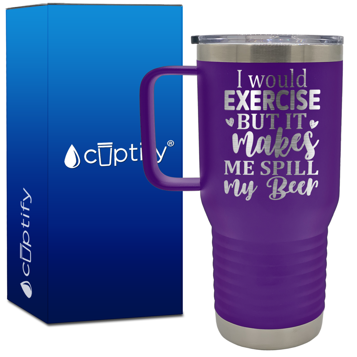 I Would Exercise But It Makes Me Spill My Beer 20oz Beer Lover Travel Mug