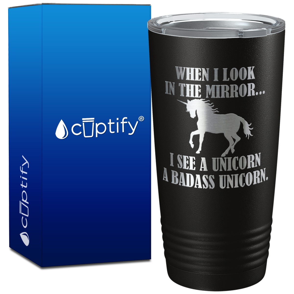 When I look in the Mirror I see a Unicorn on 20oz Tumbler