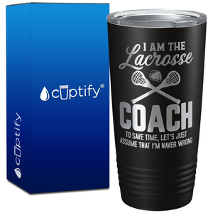 I am the Lacrosse Coach on 20oz Coach Tumbler