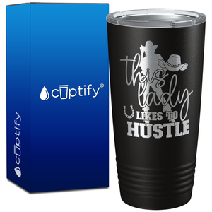 This Lady Likes to Hustle Cowgirl Boss on 20oz Tumbler