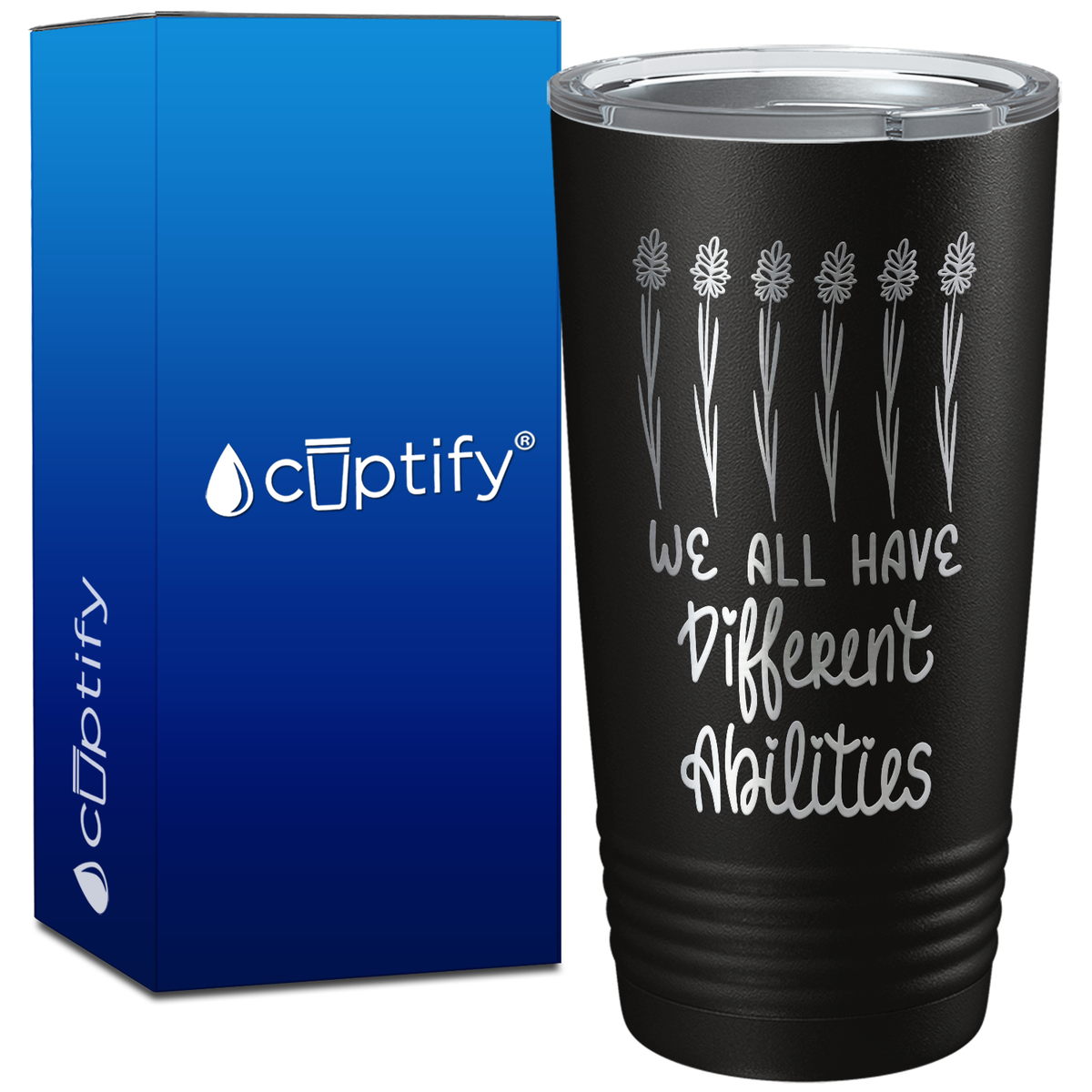 We All Have Different Abilites on 20oz Tumbler