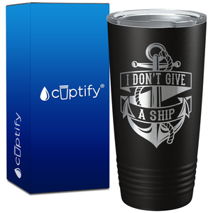 I Dont Give a Ship on 20oz Tumbler