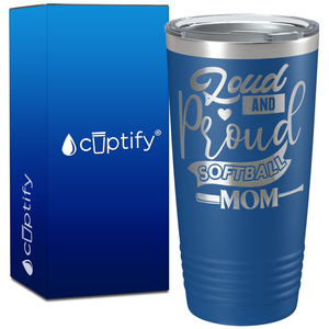 Loud and Proud Softball Mom on 20oz Tumbler