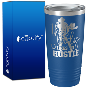 This Lady Likes to Hustle Cowgirl Boss on 20oz Tumbler