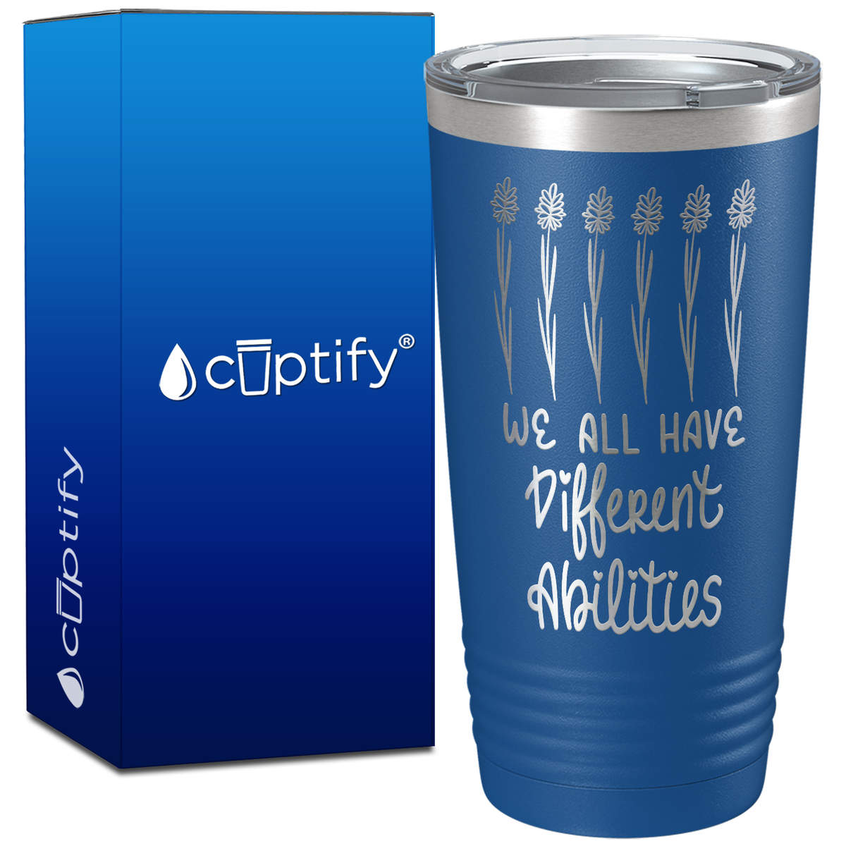 We All Have Different Abilites on 20oz Tumbler