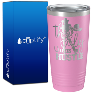 This Lady Likes to Hustle Cowgirl Boss on 20oz Tumbler