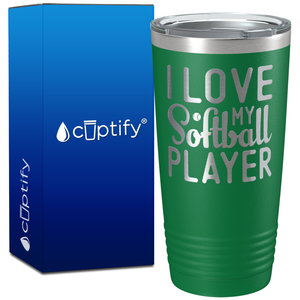 I Love My Softball Player on 20oz Tumbler