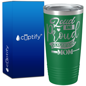 Loud and Proud Softball Mom on 20oz Tumbler