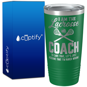 I am the Lacrosse Coach on 20oz Coach Tumbler