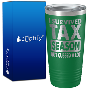 I Survived Tax Season on 20oz Tumbler