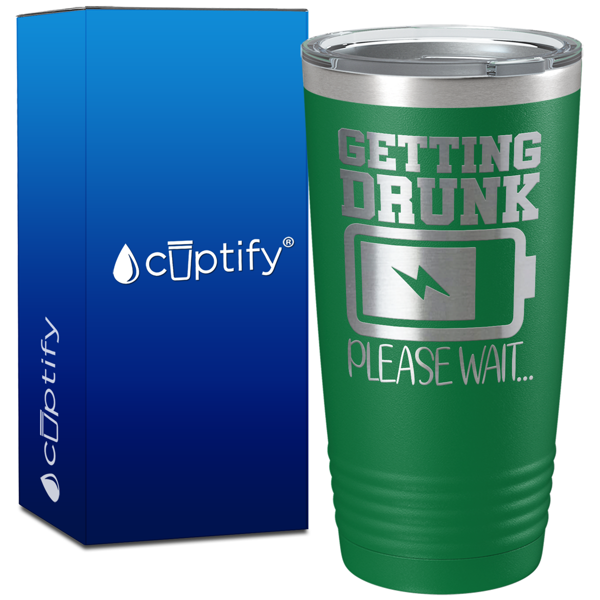 Getting Drunk Please Wait on 20oz Tumbler