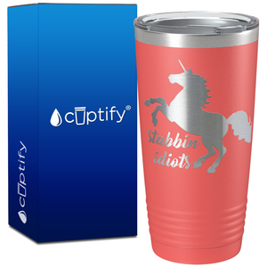 Stabbin Idiots Unicorn on 20oz Tumbler