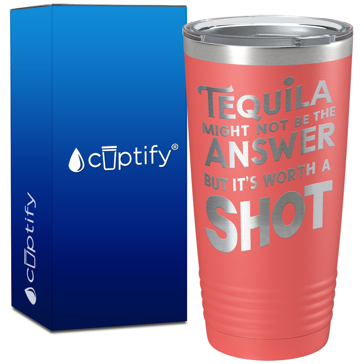 Tequila Might Not be the Answer on 20oz Tumbler