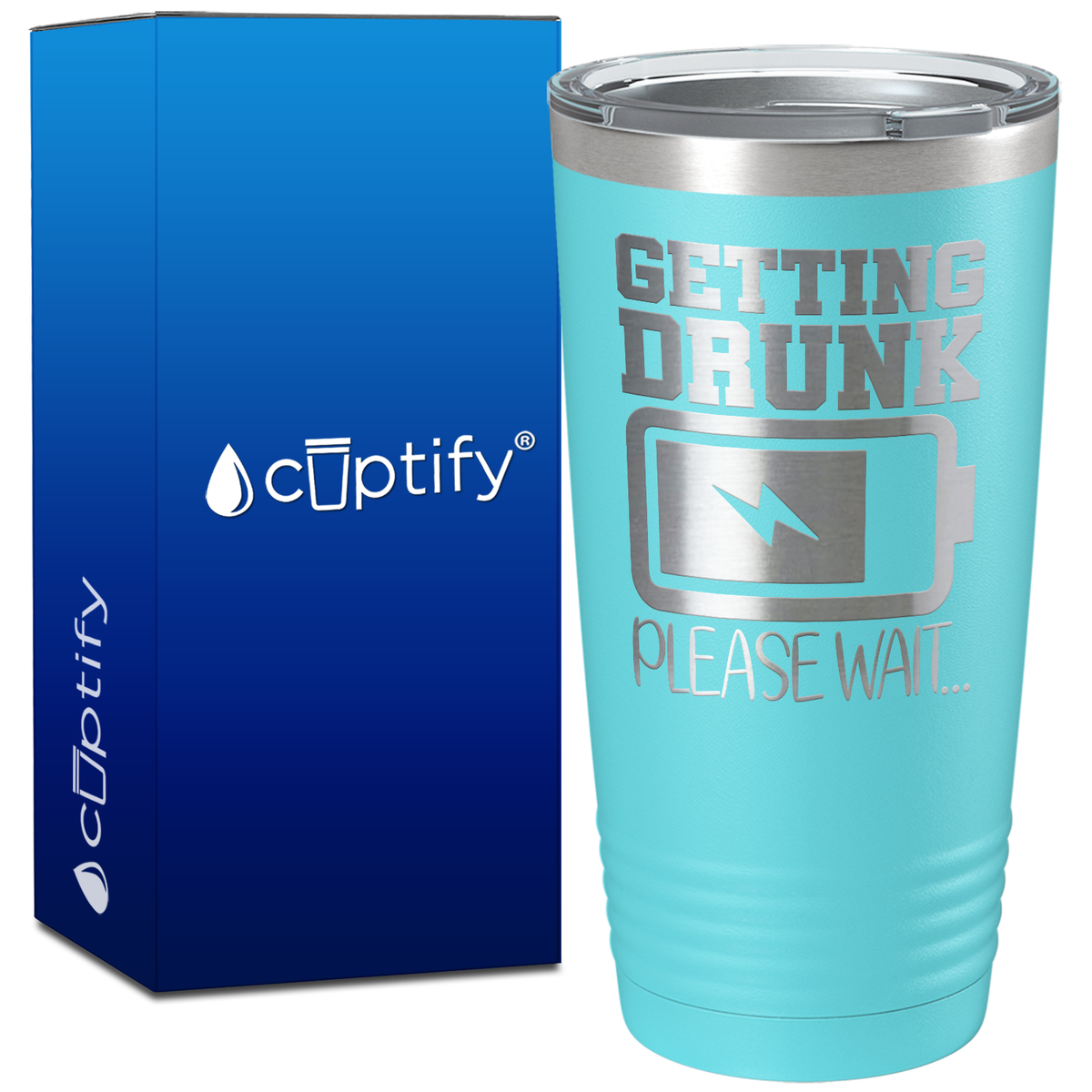 Getting Drunk Please Wait on 20oz Tumbler