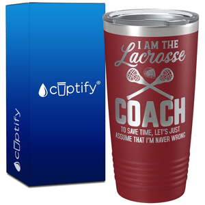 I am the Lacrosse Coach on 20oz Coach Tumbler