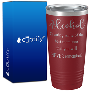 Alcohol Creating Some of the Best Memories on 20oz Tumbler
