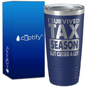 I Survived Tax Season on 20oz Tumbler