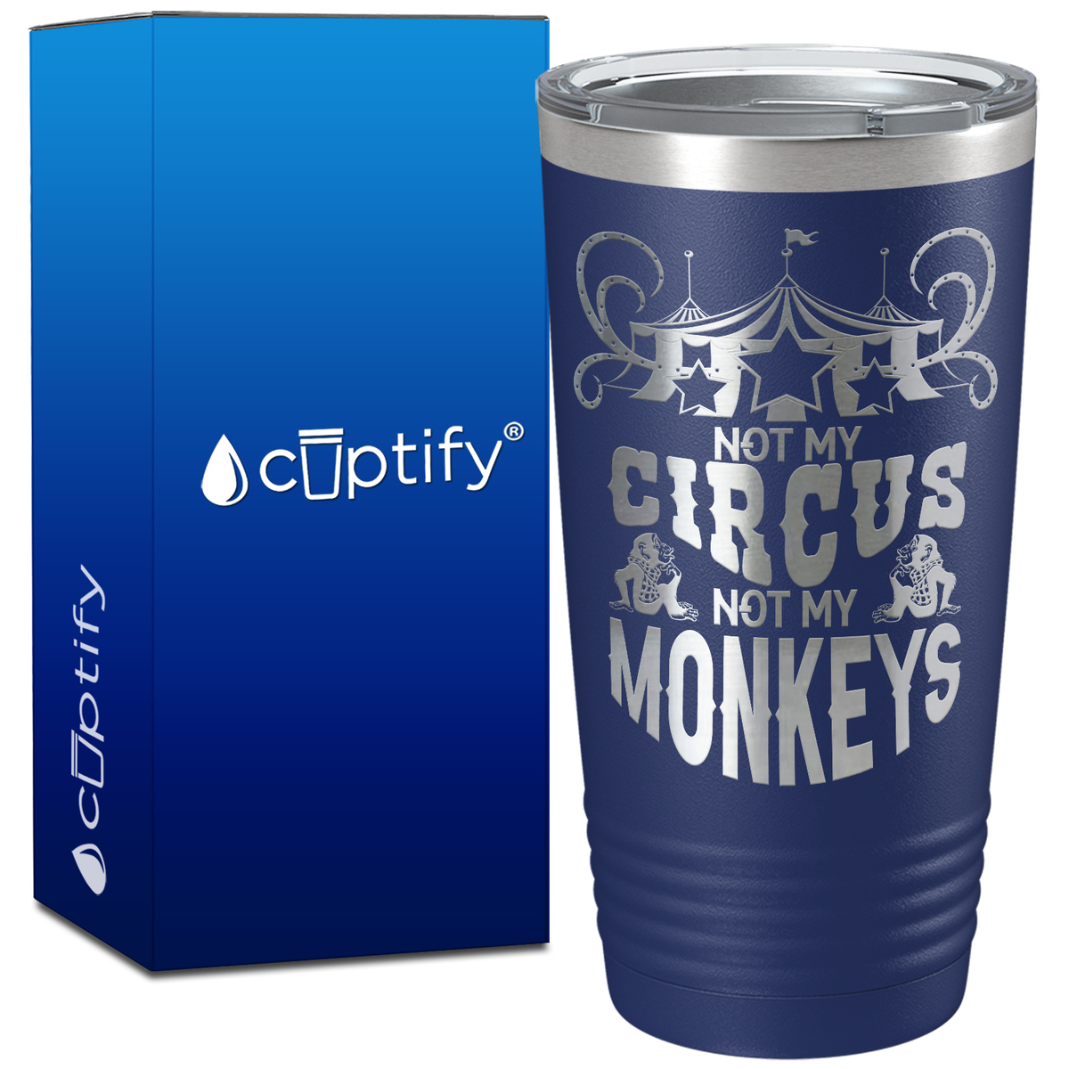 Not My Circus Not My Monkeys on 20oz Tumbler