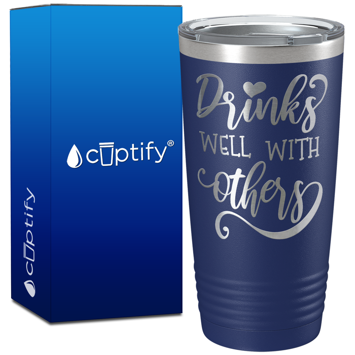 Drink Well with Others on 20oz Tumbler