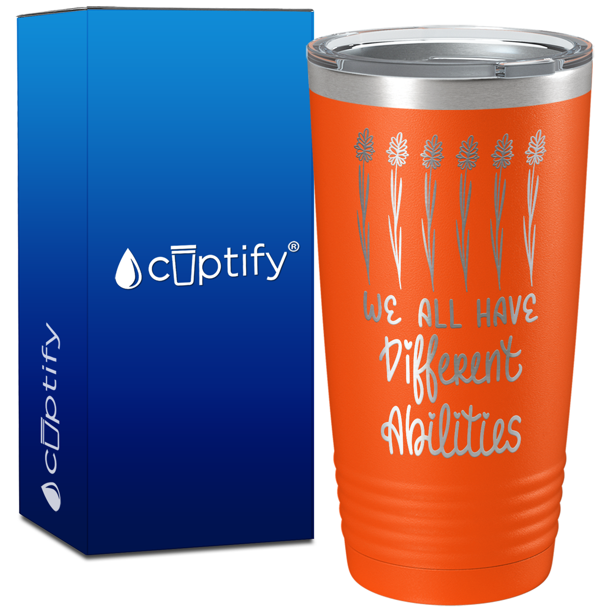 We All Have Different Abilites on 20oz Tumbler