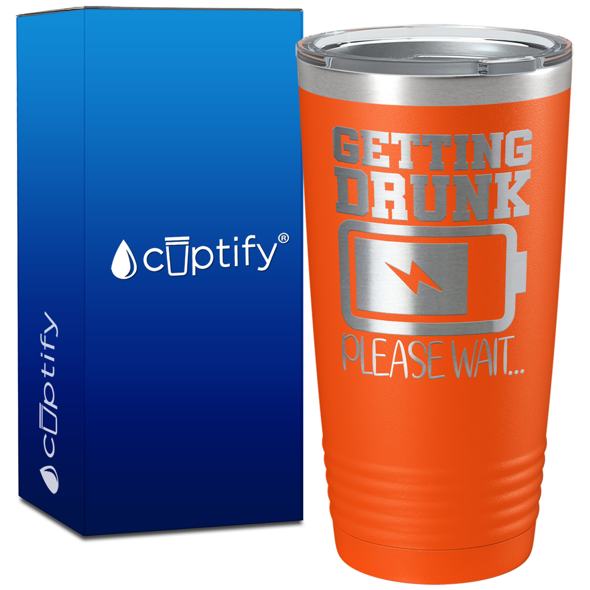 Getting Drunk Please Wait on 20oz Tumbler