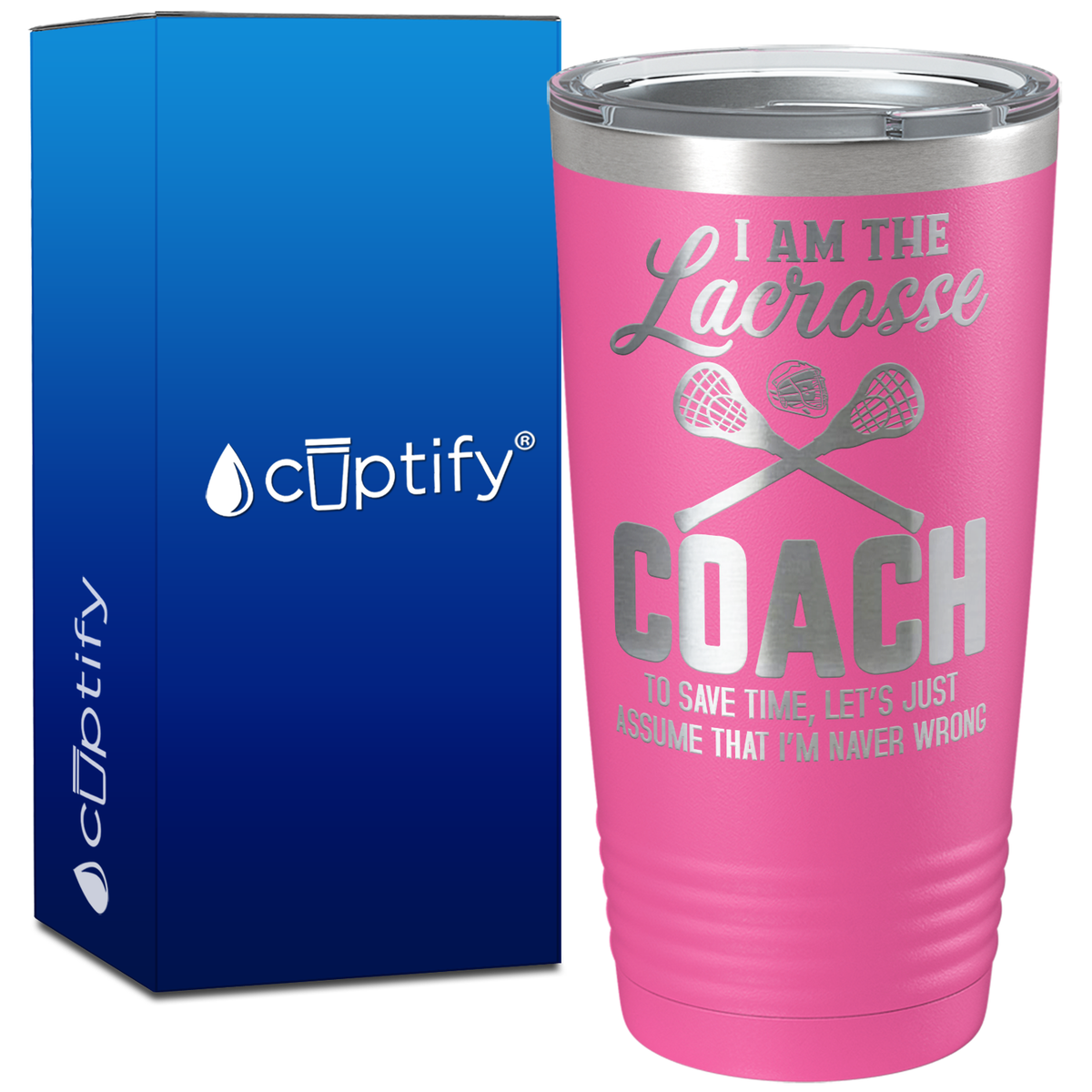 I am the Lacrosse Coach on 20oz Coach Tumbler