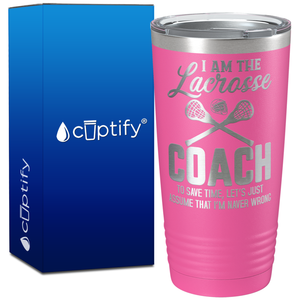 I am the Lacrosse Coach on 20oz Coach Tumbler