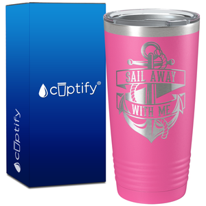 Sail Away with Me on 20oz Tumbler