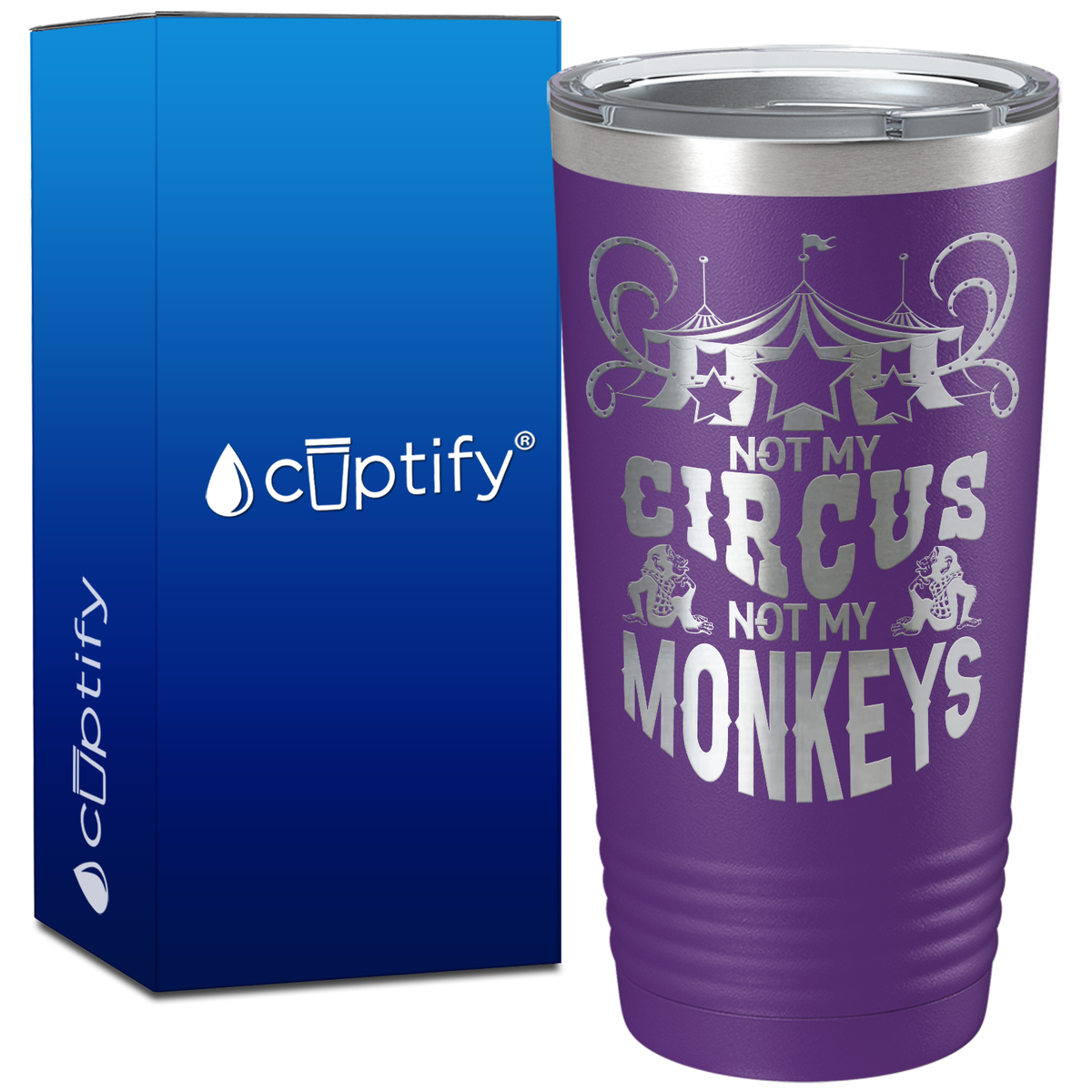 Not My Circus Not My Monkeys on 20oz Tumbler