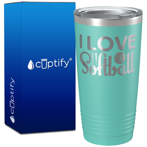 I Love Softball on 20oz Tumbler