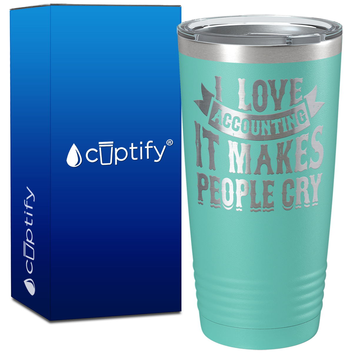 I Love Accounting it makes People Cry on 20oz Tumbler