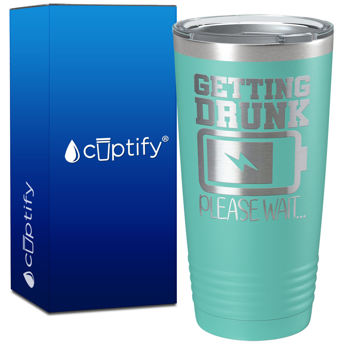 Getting Drunk Please Wait on 20oz Tumbler