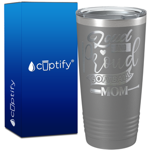 Loud and Proud Softball Mom on 20oz Tumbler