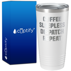 Coffee Sleepless Dispatch Repeat on 20oz Tumbler