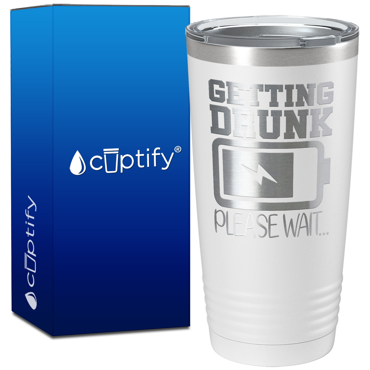 Getting Drunk Please Wait on 20oz Tumbler