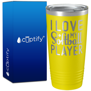 I Love My Softball Player on 20oz Tumbler