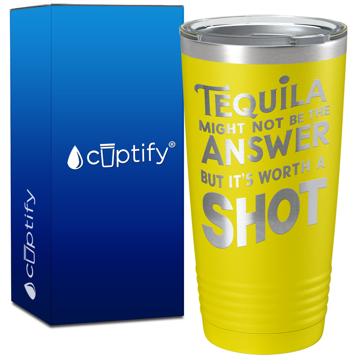 Tequila Might Not be the Answer on 20oz Tumbler