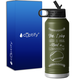 Yes, I Play Like a Girl 32oz Sport Water Bottle