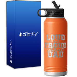 Loud and Proud Softball Dad 32oz Sport Water Bottle