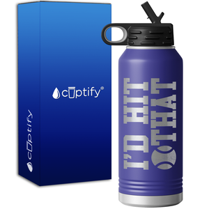 I'd Hit That Tennis Ball 32oz Sport Water Bottle