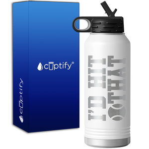 I'd Hit That Tennis Ball 32oz Sport Water Bottle