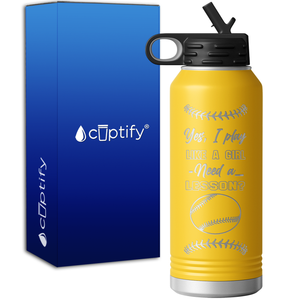 Yes, I Play Like a Girl 32oz Sport Water Bottle